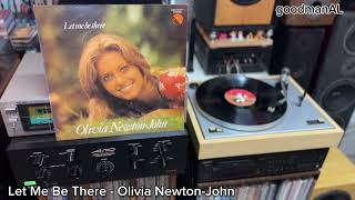 LP Let Me Be There  Olivia NewtonJohn  NEC A10 Type IV  Victor RPG6  BampW DM602 S2 [upl. by Ogg]