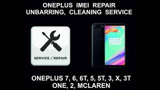 OnePlus IMEI Repair Cleaning Unbarring Service OnePlus 7 7T Pro 6T 6 5 5T 3 3T Mclaren [upl. by Ailegra]