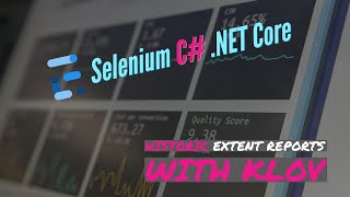 Part 32 – Historical Extent Report using Klov for Specflow and Selenium C Series [upl. by Salb245]