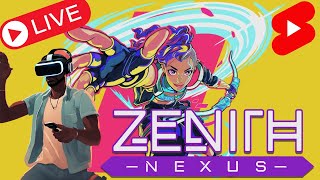 🛑LIVE Zenith Nexus  My First VR Stream zenith shortslive shortsfeed [upl. by Ahern]