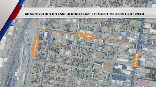 Barrio Streetscape Project to Begin Tuesday [upl. by Corine466]