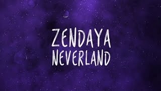 Zendaya Neverland Lyric Video [upl. by Ykcim]