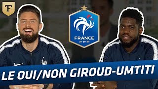 Le OuiNon avec Giroud et Umtiti Equipe de France [upl. by Verner]