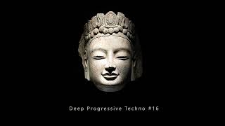 Deep Progressive Techno 16 [upl. by Aitnecserc]