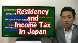 040 Residency and Taxable Income in Japan  How to file Income Tax Return [upl. by Llerot]