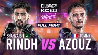 FULL FIGHT Shahzaib Rindh vs Tommy Azouz  Karate Combat 39 [upl. by Sioled]