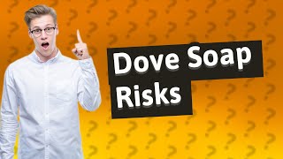 What are the disadvantages of using Dove soap [upl. by Annia965]