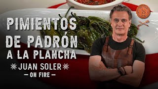 Pimientos de Padrón receta a la plancha para acompañar tus platillos  Juan Soler On Fire [upl. by Athey]