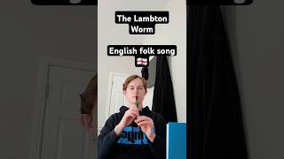 The Lambton Worm  English folk song whistle cover [upl. by Tomchay]