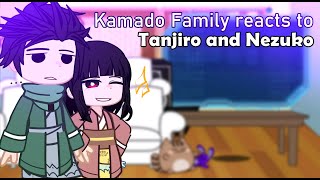 ll Kamado Family reacts to Tanjiro and Nezuko ll ALL PARTS ✅ [upl. by Eiramlirpa]