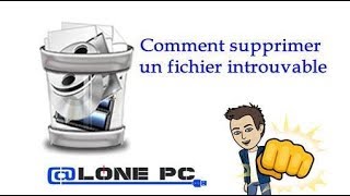 comment supprimer un fichier introuvable [upl. by Aldred]