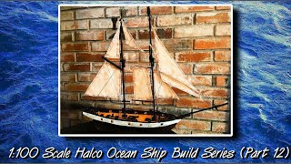 Wooden ship model build 1100 Scale Part 12 Finishing The Model [upl. by Eked]