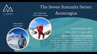 Climbing Aconcagua everything you need to know  CTSS Webinar [upl. by Aliuqahs]