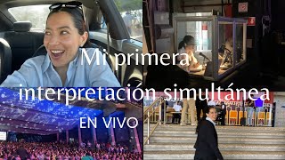 Mi primera interpretación simultánea en vivo [upl. by Isdnyl]