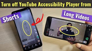 How to turn off Youtube Accessibility Player from Shorts and Long Video [upl. by Erreip505]