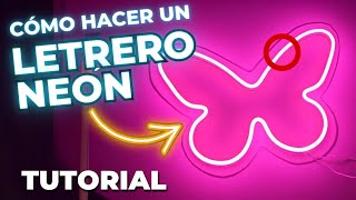 💡 Cómo HACER un LETRERO NEÓN Casero  Tutorial Completo [upl. by Atsyrk]