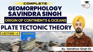 Plate Tectonic Theory  Complete Geomorphology Savindra Singh By Randheer Sir  StudyIQ PCS [upl. by Calla855]