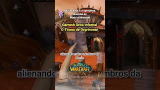 A Tirania de Garrosh em Orgrimmar worldofwarcraft wowbrasil games warcraft historia [upl. by Annayar]