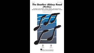 The Beatles Abbey Road Medley SATB Choir  Arranged by Alan Billingsley [upl. by Egdamlat]