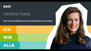 Verena Karg Das Prinzip Bindung in Psychotherapie und Alltag [upl. by Nnylyam]