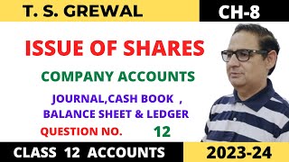 ISSUE OF SHARES COMPANY ACCOUNTS TSGrewal Ch8 Que no12Journal Cash Book Ledger Class 12 [upl. by Nylirad658]