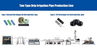 Two type drip irrigation tape production line Thick Wall PC Flat Dripper Drip Pipe Machine [upl. by Ettellocin]