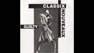 Classix Nouveaux  Guilty  1980 [upl. by Andres]