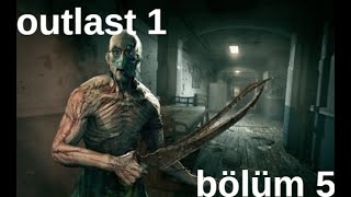 Outlast 1   Kamera Düştü ve Garip Olaylar  BÖLÜM 5 [upl. by Haridan]