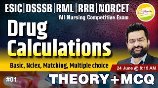 Drug Calculations THEORYMCQ ESIC  DSSSB  RML  RRB  NORCET 01 Basic Nclex JINC [upl. by Eitten32]