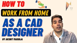 How to Work From Home as a CAD Designer Make Money from Home  by Akshit Makhija  RVM CAD [upl. by Ande]