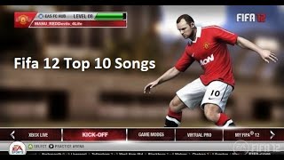 FIFA 12 TOP 10 SONGS [upl. by Ellesig698]