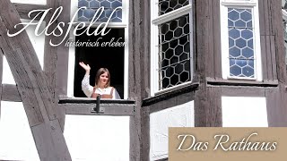 Alsfeld historisch erleben Das Rathaus [upl. by Hassett784]