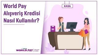 World Pay Alışveriş Kredisi Nasıl Kullanılır [upl. by Aikar651]