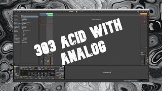 HOW TO MAKE 303 ACID EMULATION WITH ANALOG ABLETON [upl. by Nuahsyar]