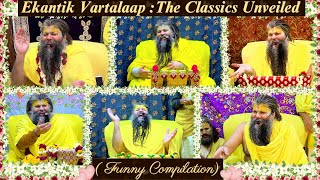 Ep2  Ekantik Vartalaap  The Classics Unveiled  Funny Compilation   Shri Premanand Ji Maharaj [upl. by Donella337]