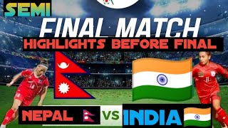 highlights of Nepal 🇳🇵 vs India 🇮🇳 before final saff women championshipsafffootballnepvsbanmessi [upl. by Nywloc]