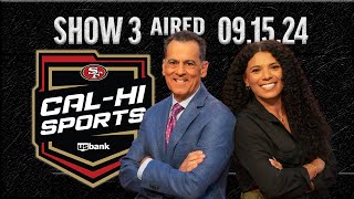 49ers CalHi Sports Show 3  September 15 2024 [upl. by Chicoine]