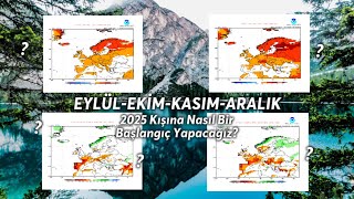 2025 Kışına Nasıl Bir Başlangıç Yapacağız  20242025 Kış Tahmini 24 [upl. by Novj300]