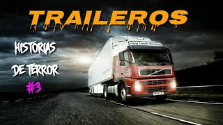 Historias de Terror Reales Ocurridas a TRAILEROS 3 [upl. by Oetsira]