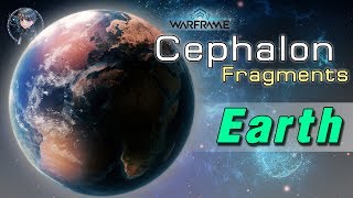 Warframe  Cephalon Fragments ดาว Earth ดาวโลก [upl. by Trahern]