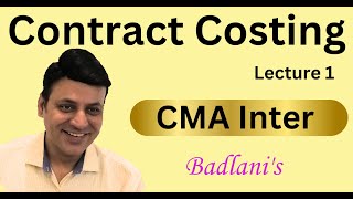 CMA INTER Contract Costing Lecture 1 [upl. by Lona990]