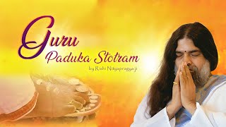 Guru Paduka Stotram by Rishi Nityapragya With English Meaning amp Lyrics  Art of Living [upl. by Am382]