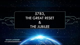 2023  Hebrew Year 5783 The Great Reset Prophecy and the Coming Jubilee [upl. by Bogoch325]