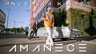 Anuel AA amp Haze  Amanece Official Video [upl. by Corene]