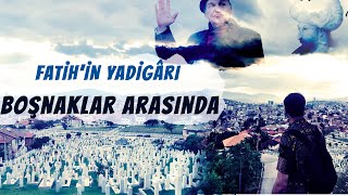 FATİHİN YADİGÂRI BOŞNAKLAR ARASINDA ALİYA İZZETBEGOVİÇİN KABRİNDE [upl. by Arihsa]