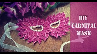 DIY CARNIVAL MASKS  MASQUERADE MASK TUTORIAL [upl. by Kahlil298]