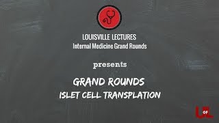 Grand Rounds Islet Cell Autotransplantation with Dr Hughes [upl. by Samaria]