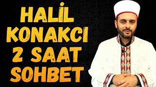 HALİL KONAKCI HOCAEFENDİ 2 SAAT UZUN DİNİ SOHBETİ [upl. by Kotz857]