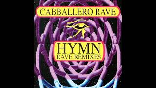 Cabballero Rave Hymn German Rave Remix [upl. by Cordalia232]