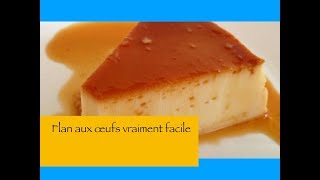 Flan aux œufs vraiment facile [upl. by Nicole]